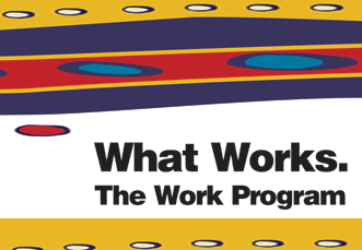 What Works. The Work Program
